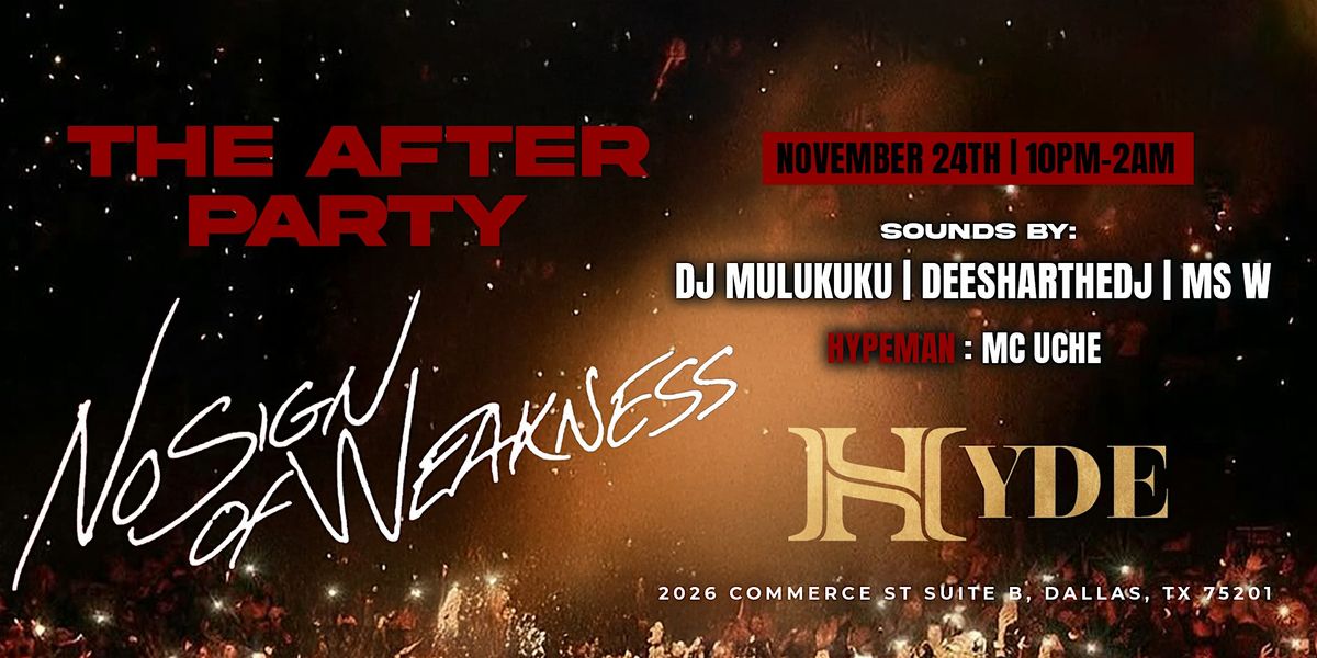 \u201cTHE AFTER PARTY\u201d No sign of Weakness !!! - DALLAS