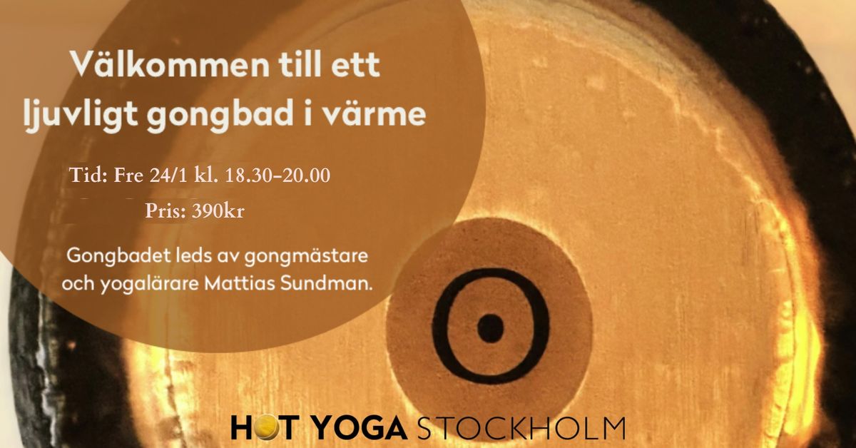 Gongbad p\u00e5 Hot Yoga Stockholm