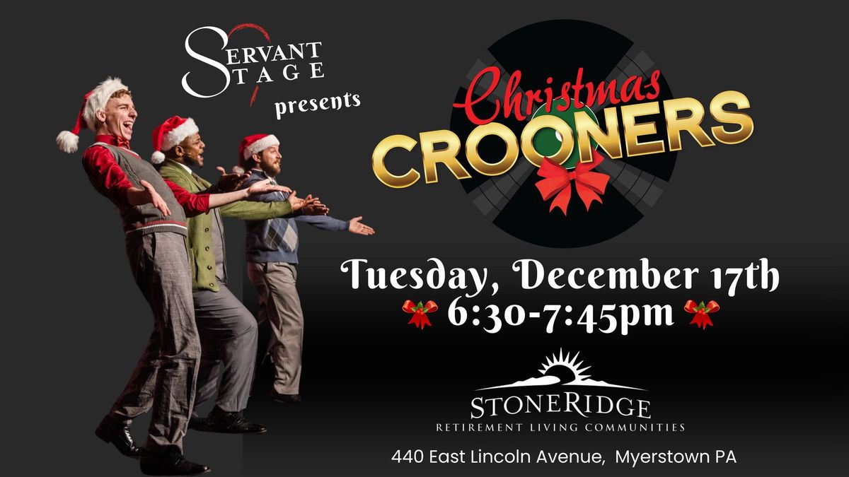 Servant Stage "Christmas Crooners" at StoneRidge Retirement Living Theatre 