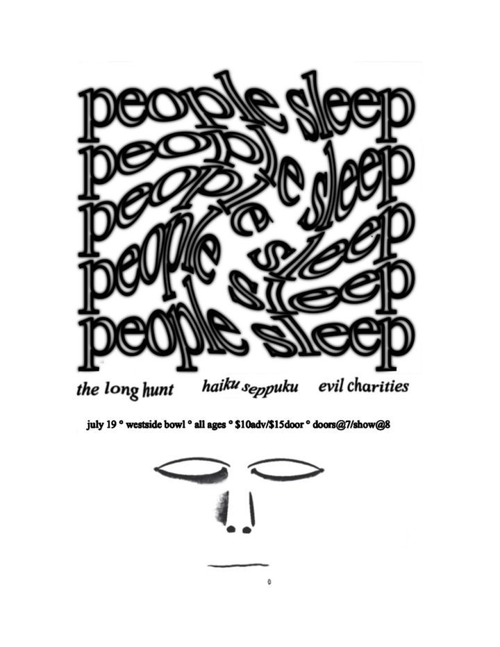 People Sleep\/Evil Charities\/The Long Hunt\/Haiku Seppuku at the Westside Bowl