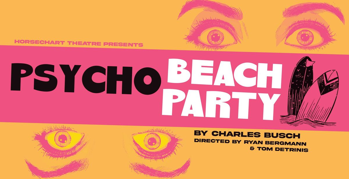 "Psycho Beach Party": An absolutely HYSTERICAL theatrical event!