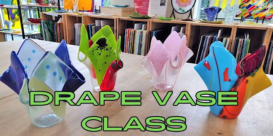 Drape Vase Class | Fused Glass db Studio