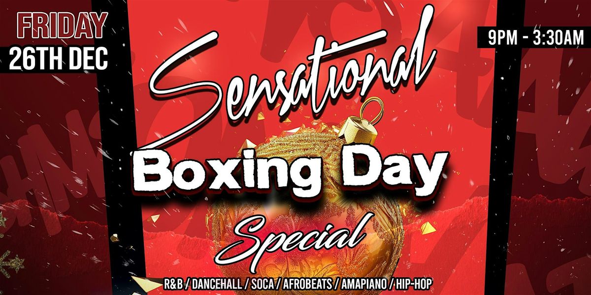 SENSATIONAL: BOXING DAY SPECIAL