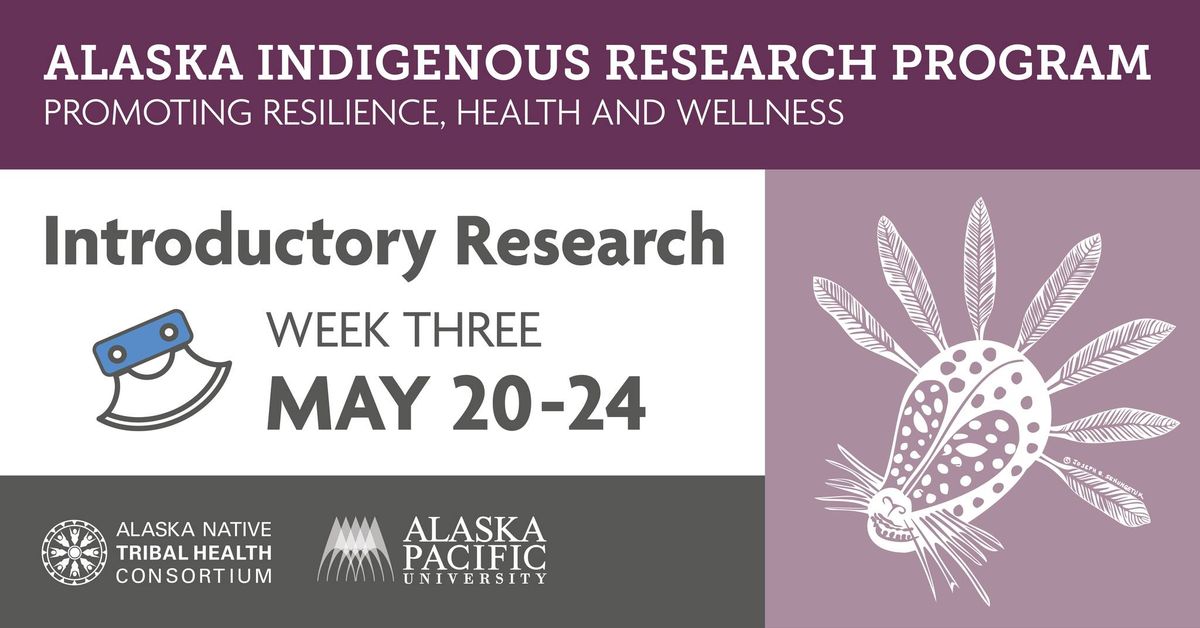 Alaska Indigenous Research Program - Introductory Research