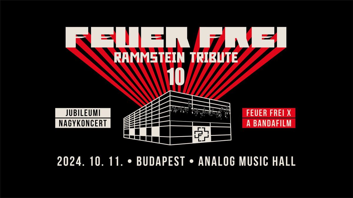 FEUER FREI X \u2013 Jubileumi nagykoncert