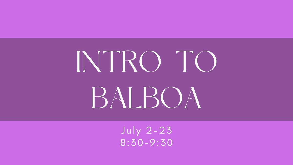 Intro to Balboa - 4 Week Series