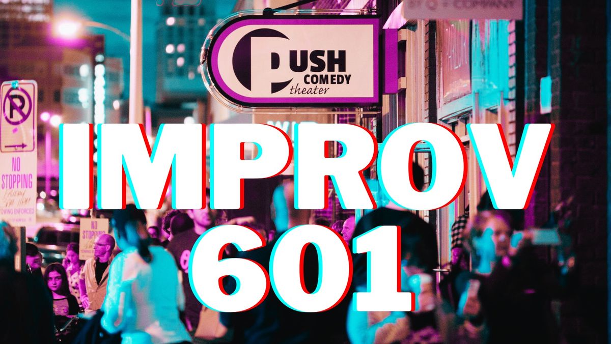 Improv 601: Advanced Improv