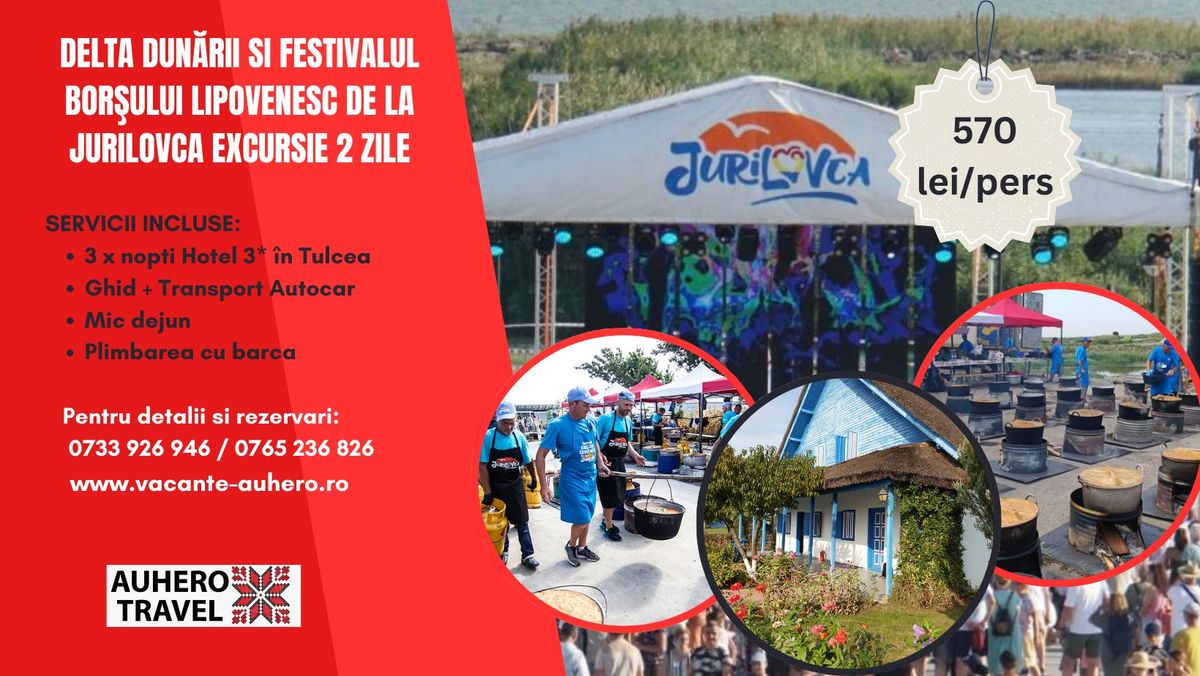 Delta Dun\u0103rii si Festivalul Bor\u015fului Lipovenesc de la Jurilovca Excursie 2 zile