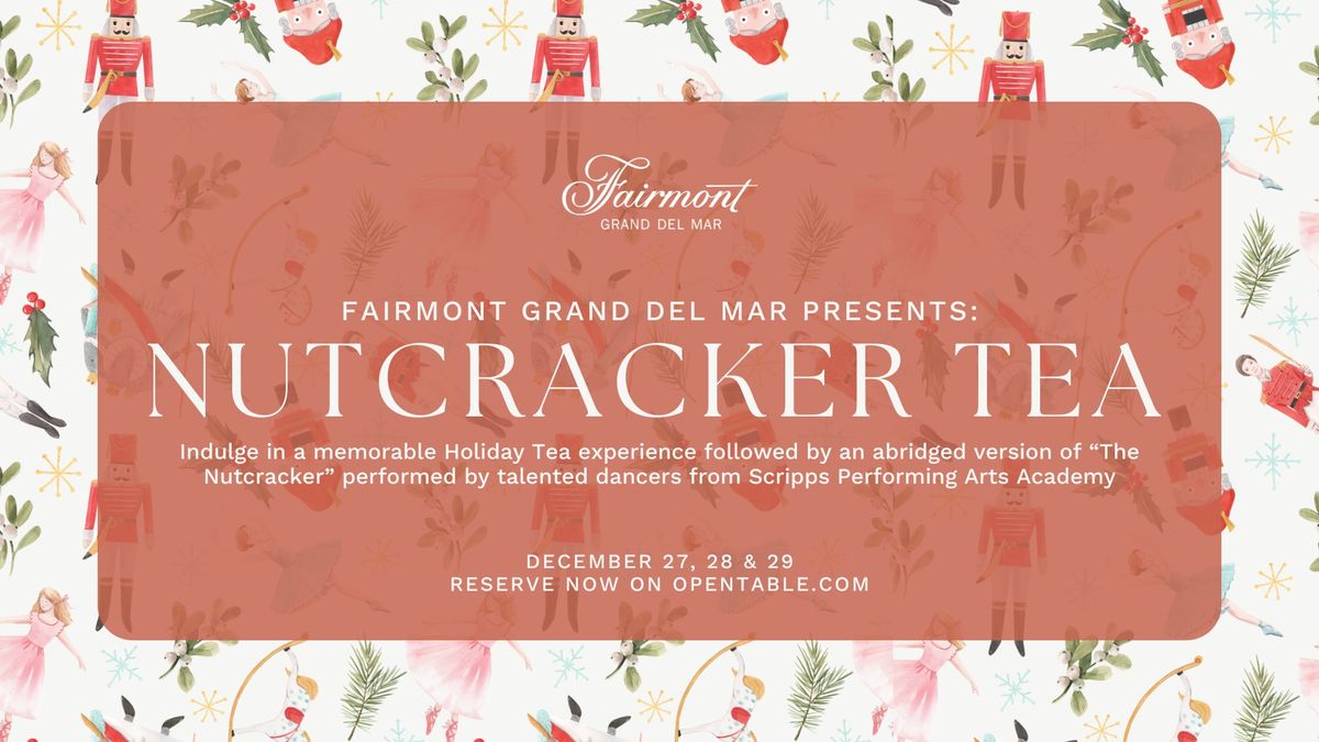 Nutcracker Tea at Fairmont Grand Del Mar