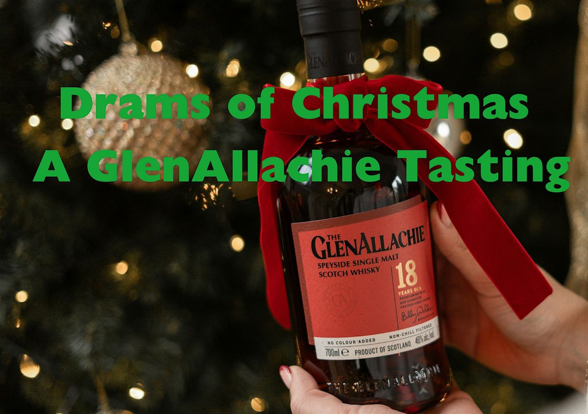 Drams of Christmas - A GlenAllachie Tasting