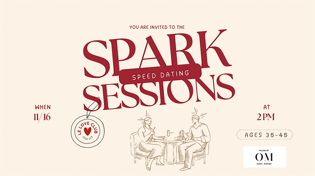 Spark Sessions: Modern Speed Dating Event (Ages 35-45)