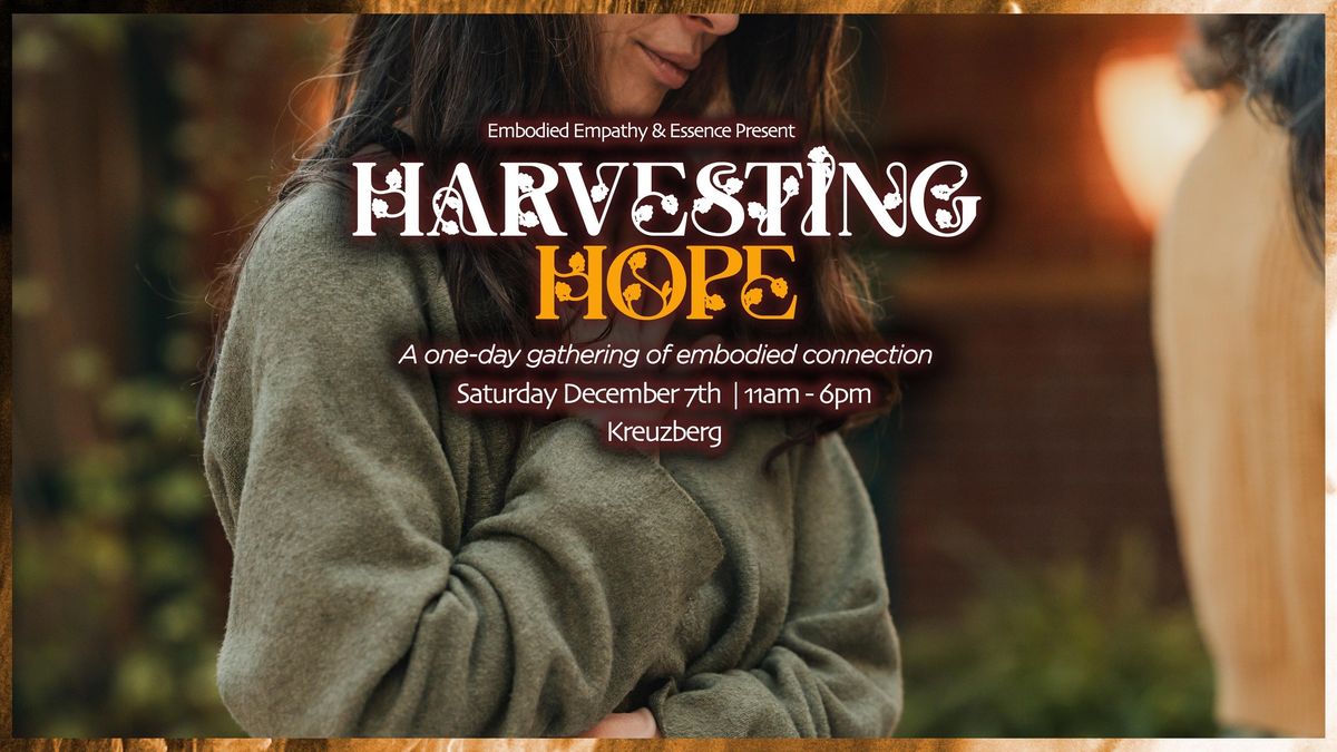 \ud83c\udf41 Harvesting Hope \ud83c\udf31 - A One Day Gathering