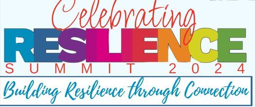Celebrating Resilience Summit 2024