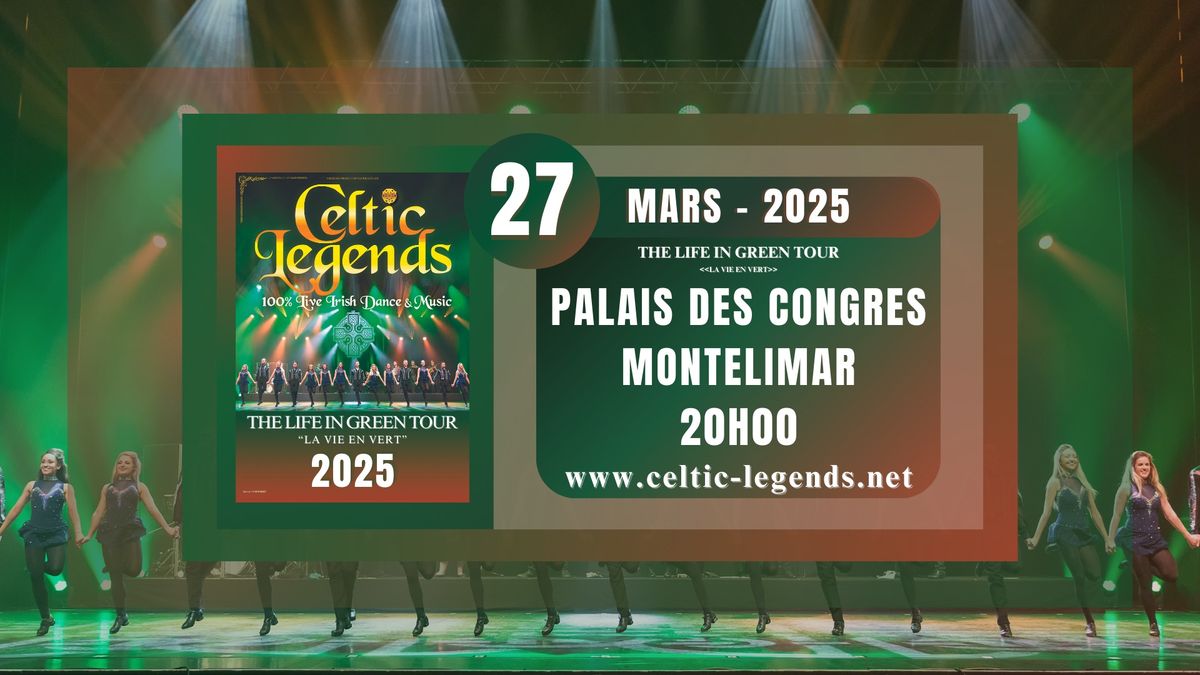 Celtic Legends - The Life in Green Tour 2025 - Mont\u00e9limar