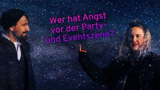 Wer hat Angst vor der Party- und Eventszene?