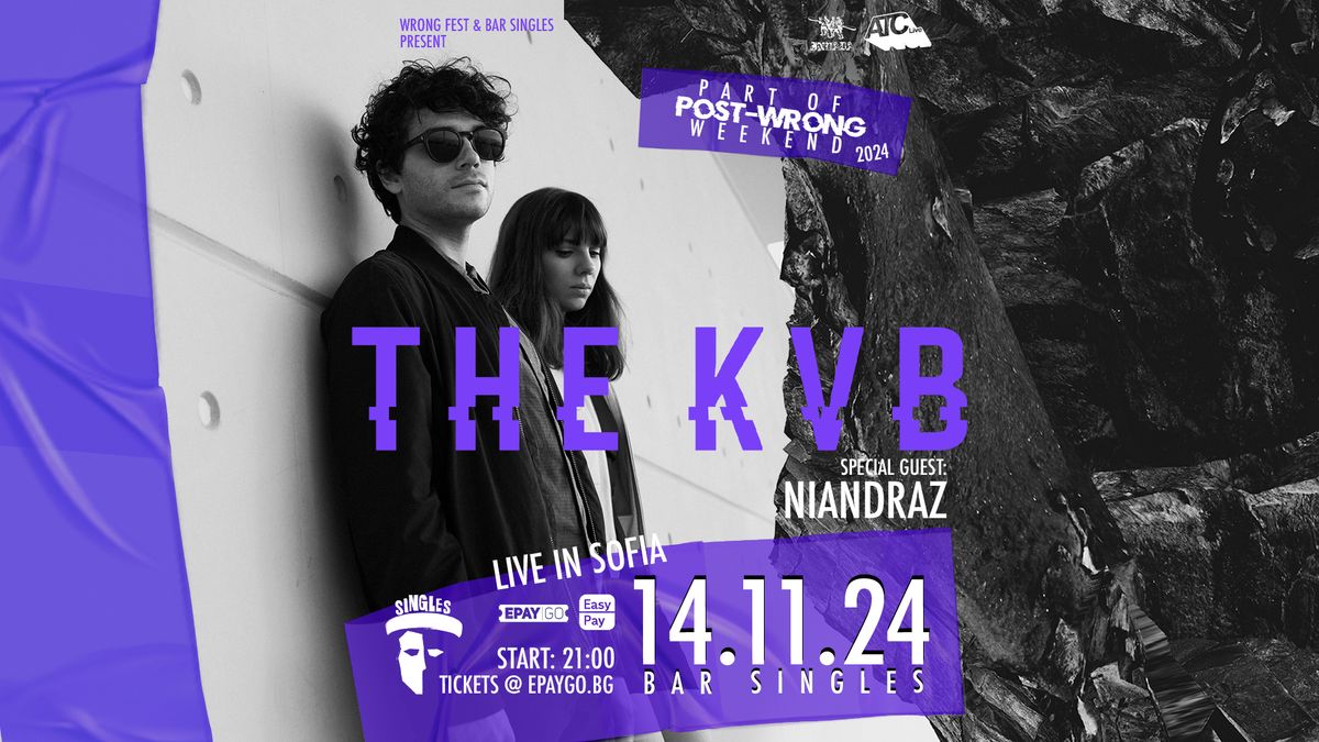 The KVB (UK) + Niandraz live at Bar Singles || post-wrong weekend 2024