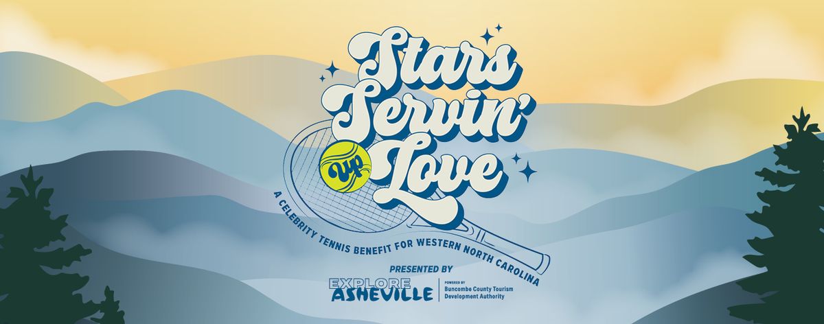 Stars Servin' Up Love Presented by Explore Asheville