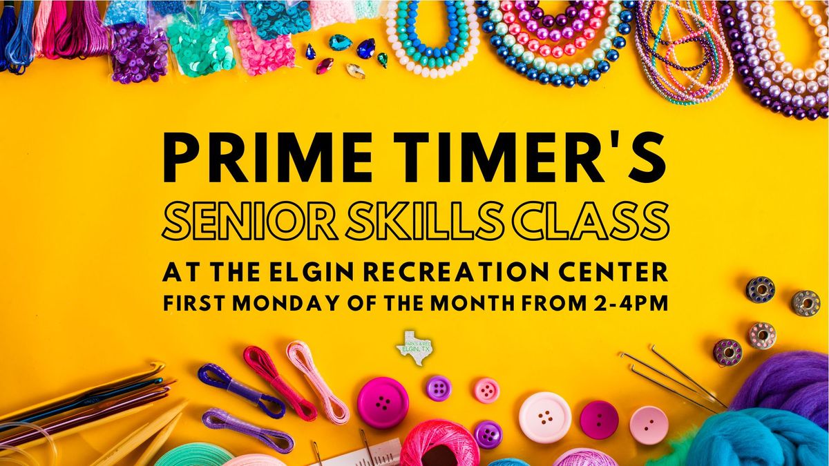 Prime Timer's Senior Skills Class - Peer Led Skills Classes for Ages 55+