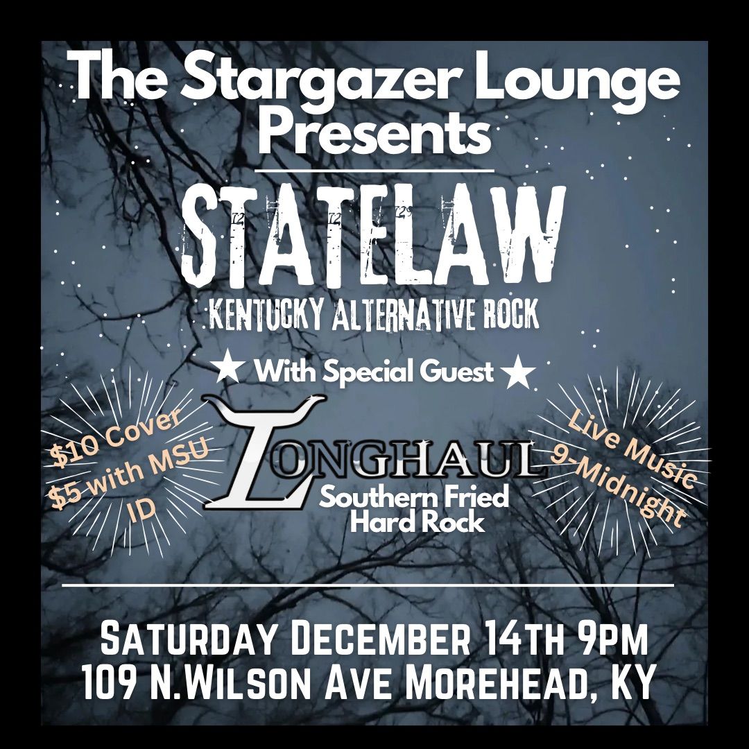 STATELAW at The Stargazer Lounge wsg Longhaul