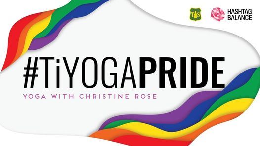 Hashtag TiYoga Pride with Christine Rose