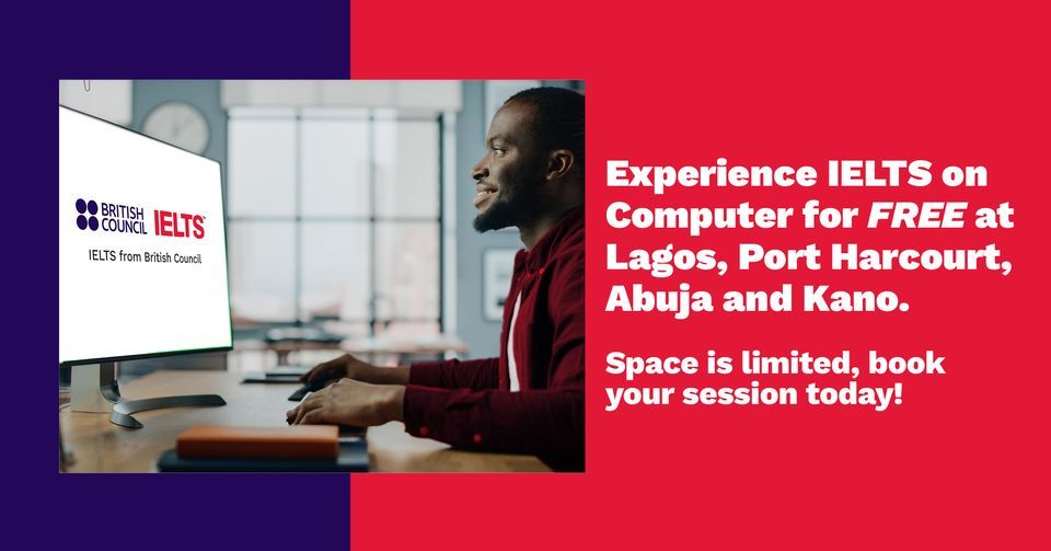 Experience IELTS on Computer for free in Abuja this October