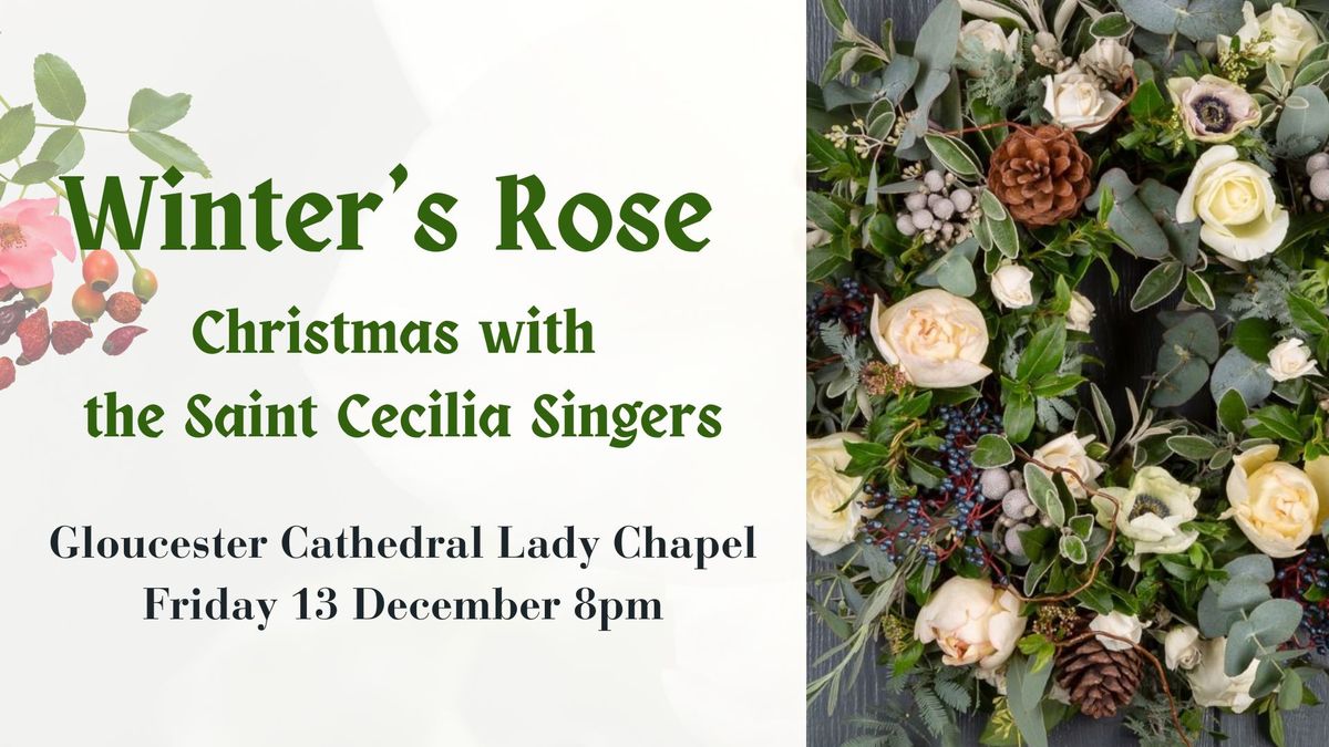 Winter's Rose: Christmas with the Saint Cecilia Singers