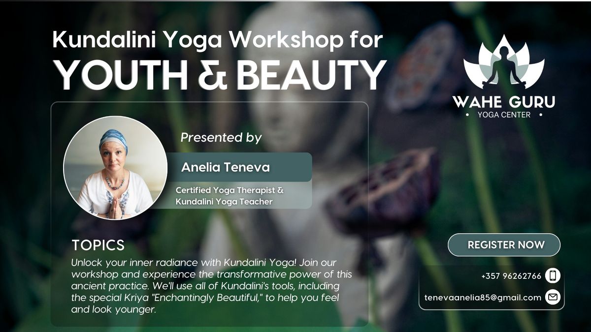  WORKSHOP - Radiant Youth & Beauty with Kundalini Yoga