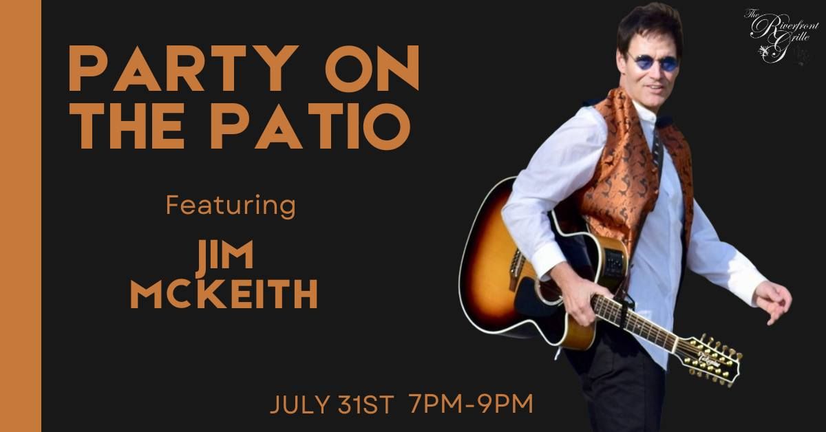 Party on the Patio with Jim Mckeith