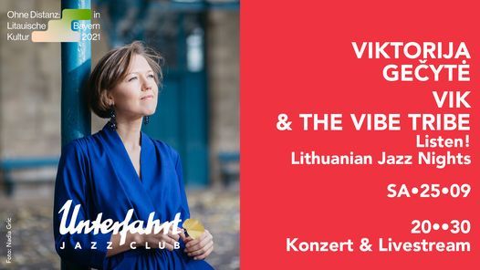 Viktorija Ge\u010dyt\u0117 \u2022 Listen! Lithuanian Jazz Nights \u2022 Live at Unterfahrt