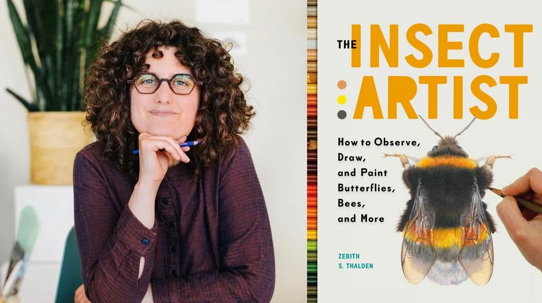 Reading: Zebith Stacy Thalden: The Insect Artist