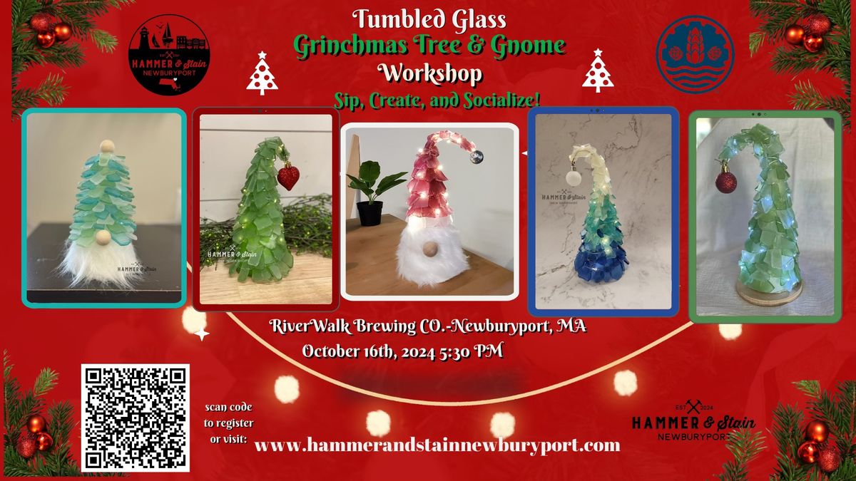 Tumbled Glass Grinchmas Tree & Gnome Workshop @ RiverWalk Brewing Co.