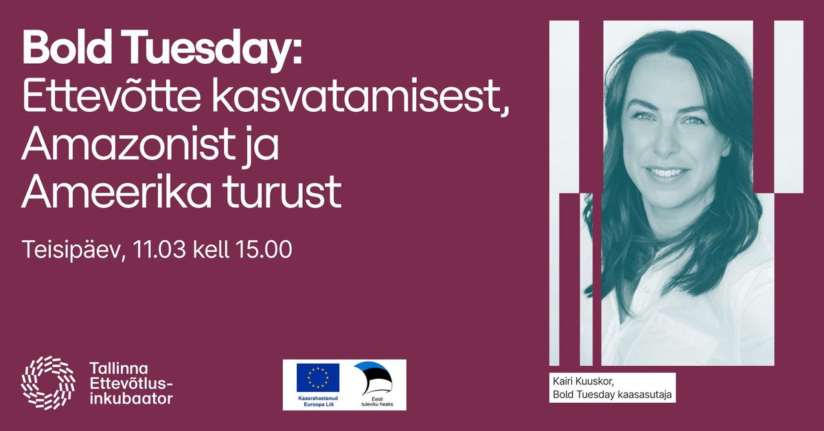 Bold Tuesday: Ettev\u00f5tte kasvatamisest, Amazonist ja Ameerika turust