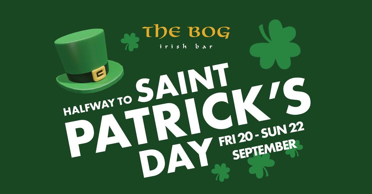 The Bog\u2019s Halfway to St. Patrick\u2019s Day Weekend 