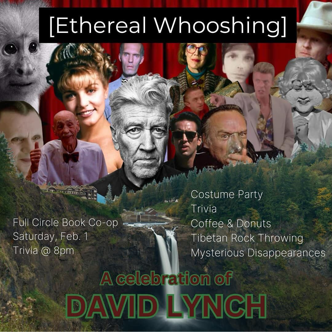 Ethereal Whooshing: A Celebration of David Lynch