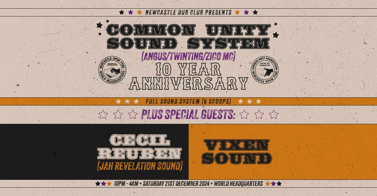 Newcastle Dub Club presents Common Unity Soundsystem 10 Year Anniversary w\/ Cecil Reuben &amp; Vixen Sound