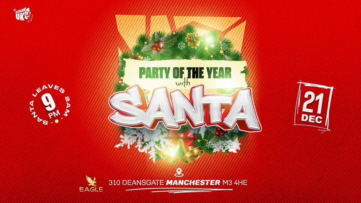 SCREAM MANCHESTER PARTY OF THE YEAR WITH SANTA