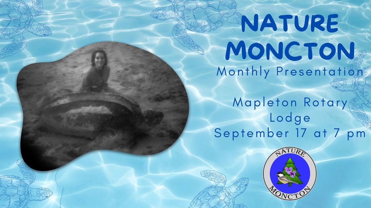 Nature Moncton September Monthly Meeting Presentation