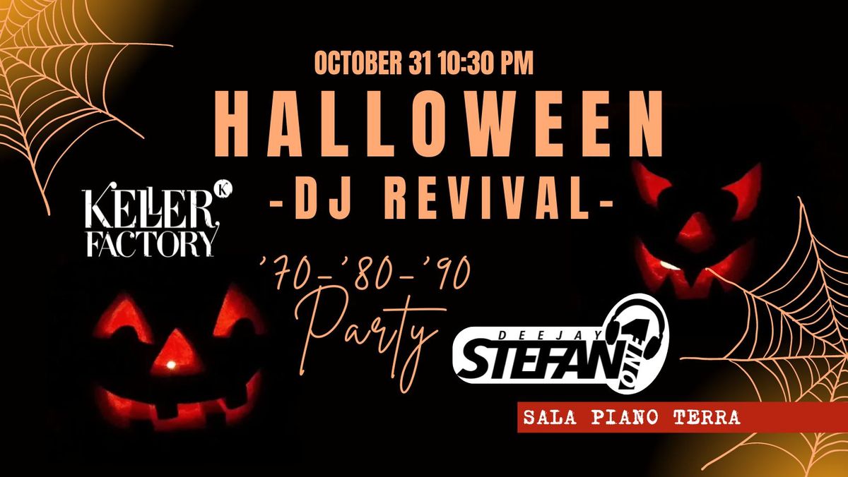 Halloween Dj Revival - Musica '70-'80-'90 con Dj StefanOne (Piano Terra)