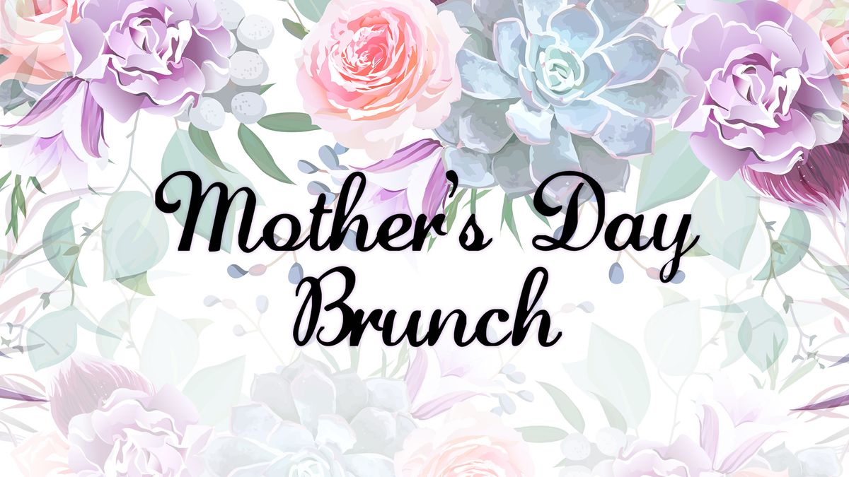 Complimentary Mother's Day Brunch