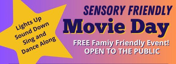 Sensory Friendly Movie Day