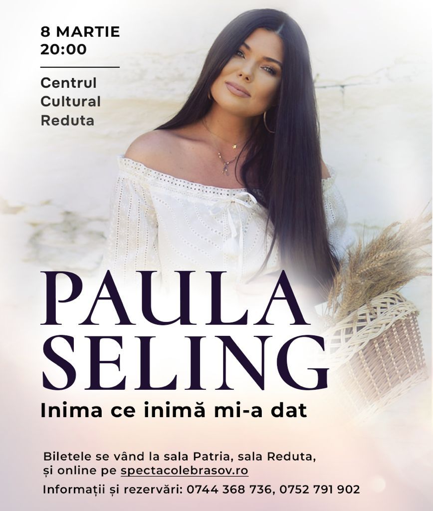 PAULA SELING-"Inima ce inim\u0103 mi-a dat"-BRASOV 