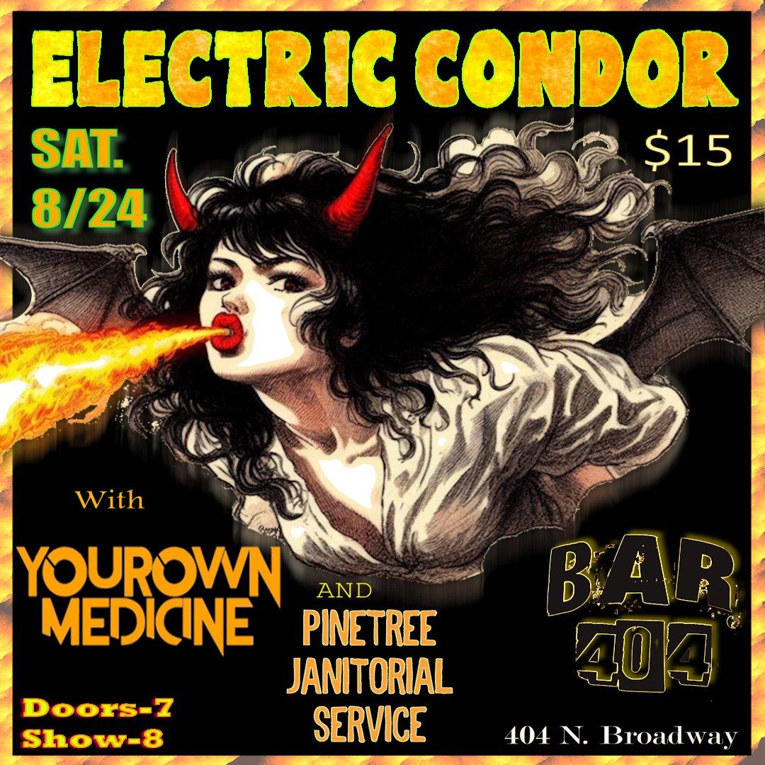 Electric Condor, Your Own Medicine, and Pinetree Janitorial Service 