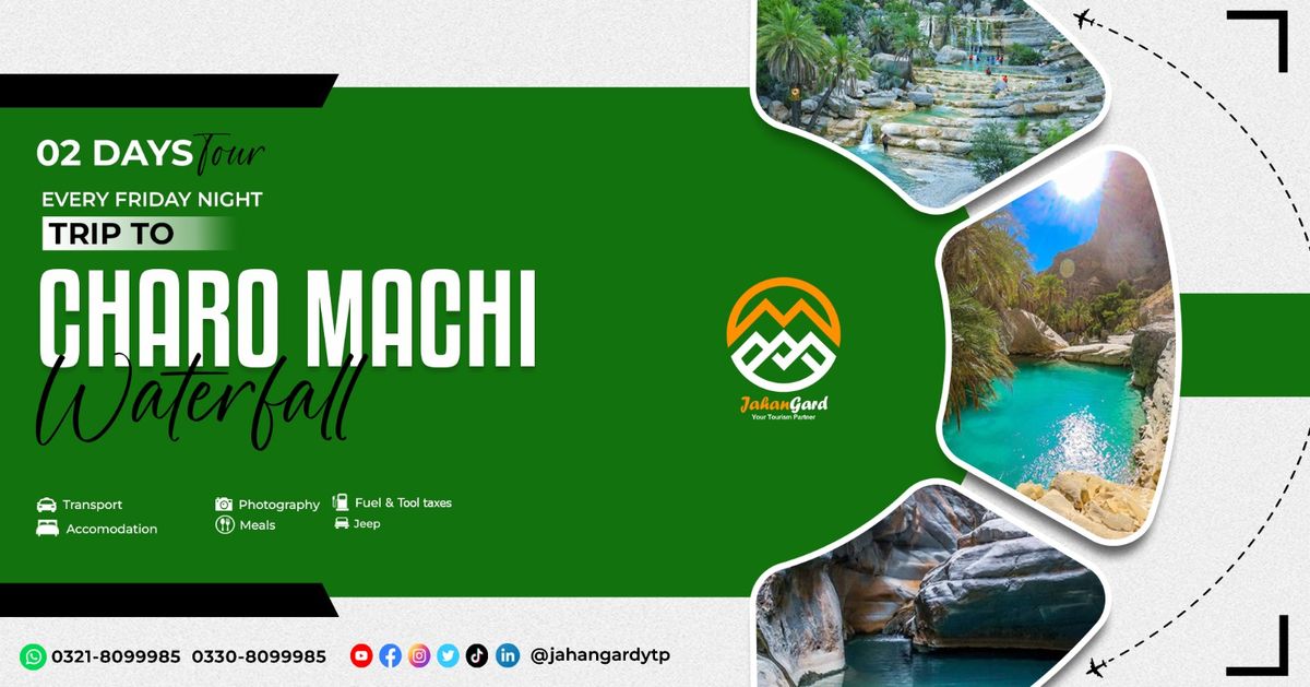 Charo Machi Waterfall Khuzdar Balochistan Tour (31 May - 02 June)