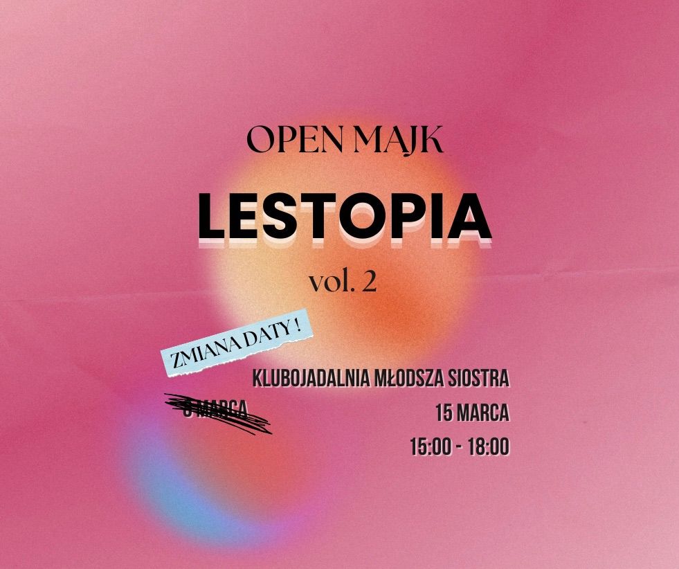 !ZMIANA TERMINU! LESTOPIA vol. 2 - popo\u0142udnie z poezj\u0105 lesbijsk\u0105 i open majk