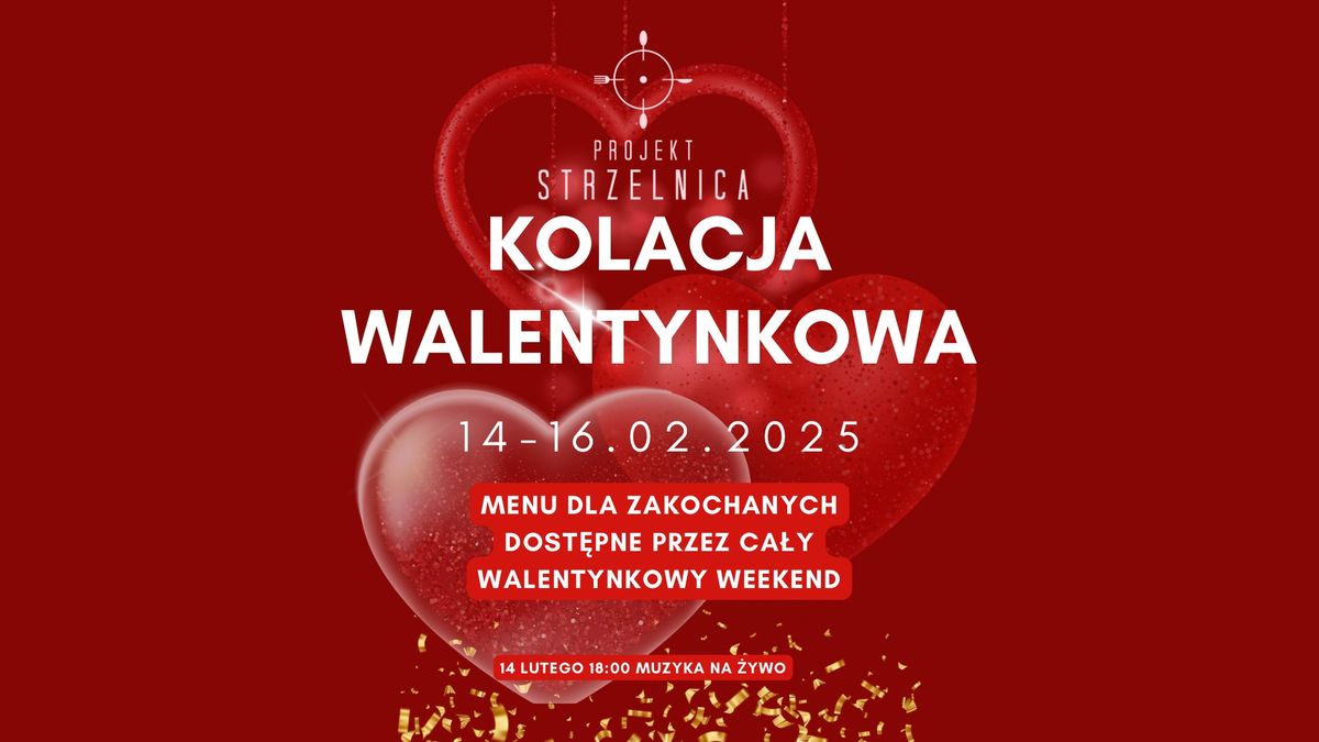 Kolacja Walentynkowa w Strzelnicy\u2665\ufe0f