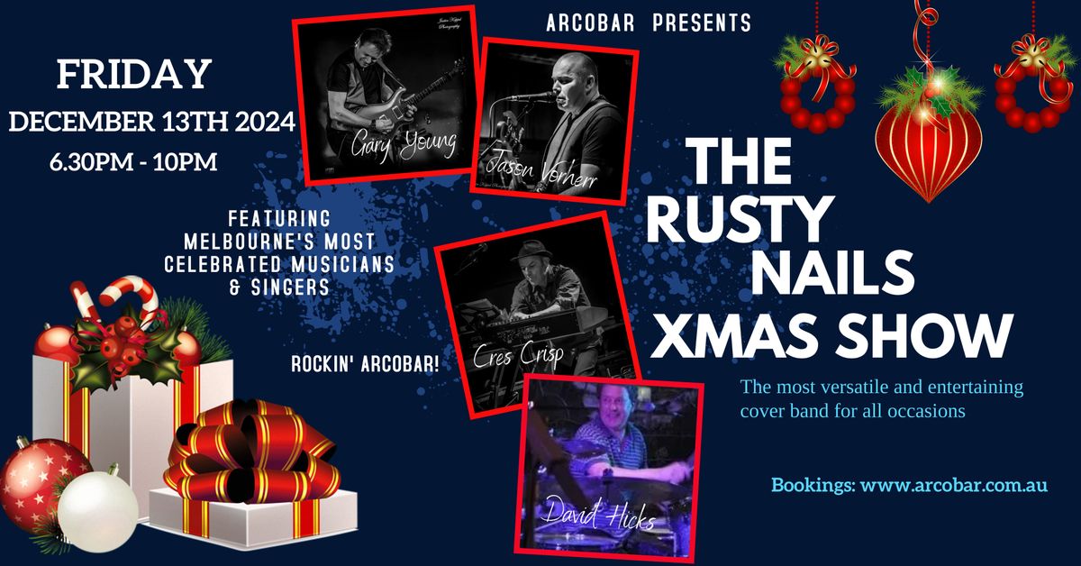 THE RUSTY NAILS - Headlining Our Seventh Arcobar Christmas Party!