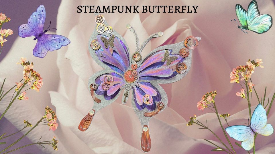 Steampunk Butterfly Workshop
