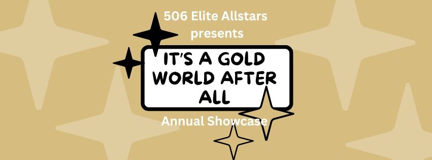 It's a Gold World After All - Annual Showcase