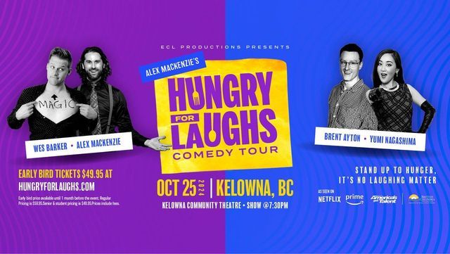 Alex Mackenzie's Hungry For Laughs Comedy Tour! Kelowna!