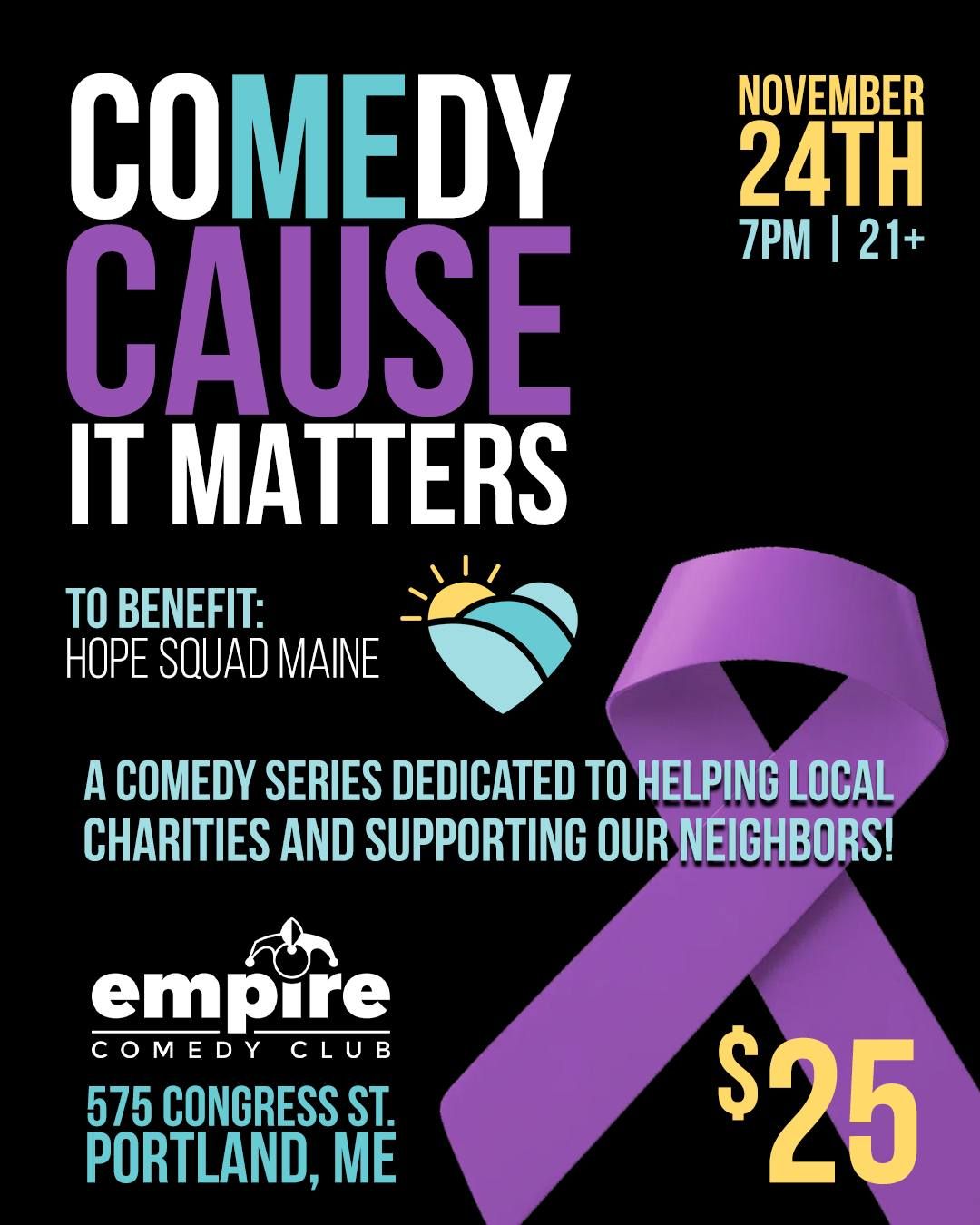 COMEDY CAUSE IT MATTERS A Benefit Comedy Series